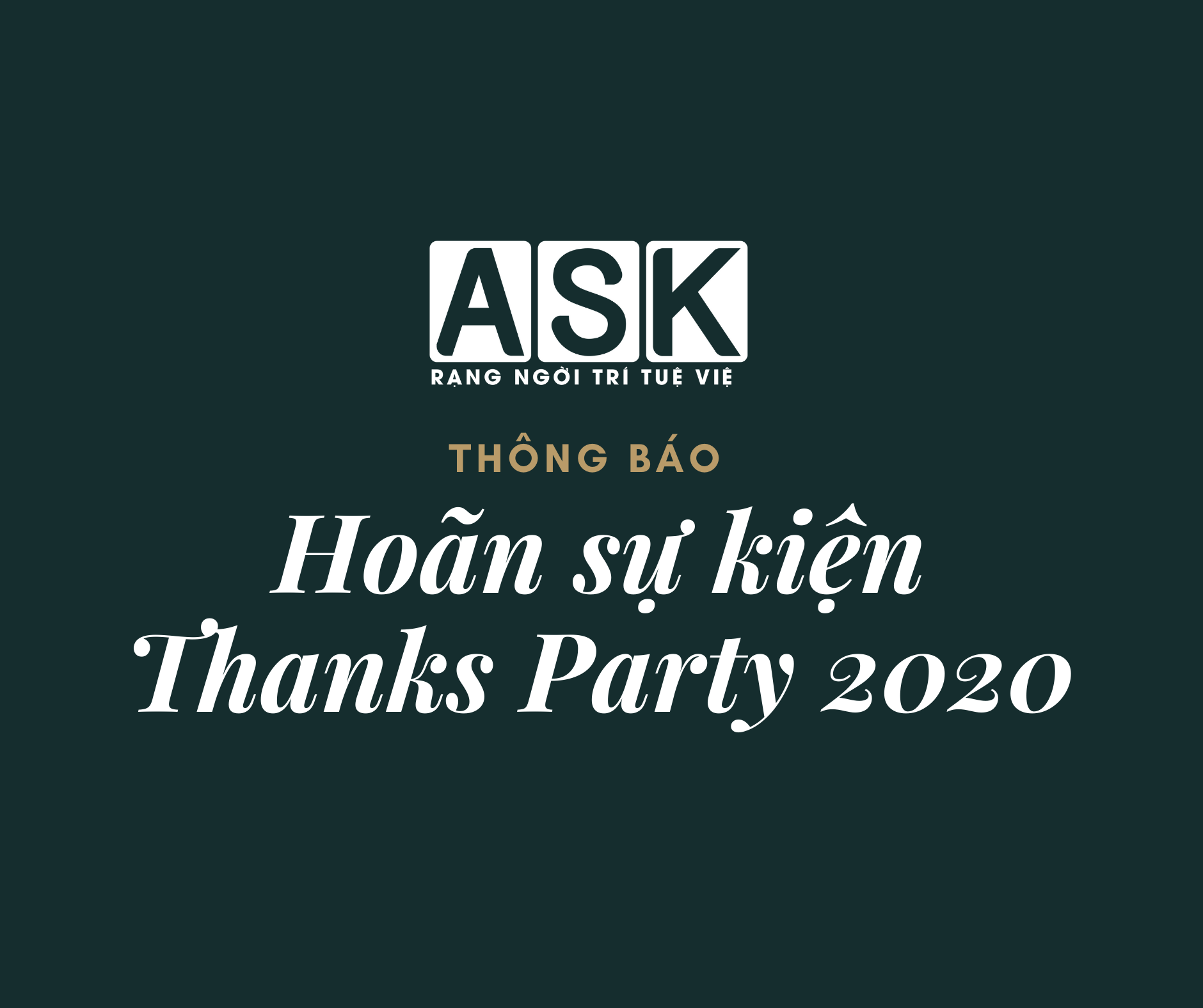 [THÔNG BÁO] HOÃN SỰ KIỆN THANKS PARTY 2020